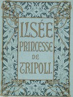 Front cover of a book with the title 'Ilsée Princess de Tripoli' surrounded by a decorative frieze of lilies against a blue background